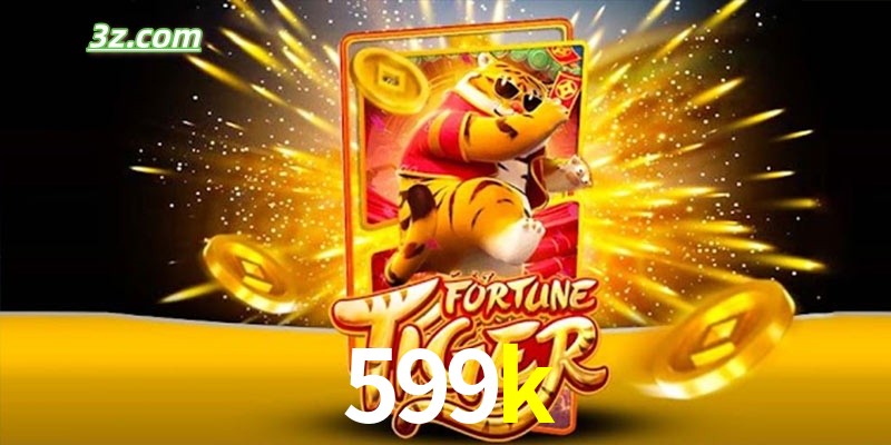 Quem é o Fortune Tiger 599k.com